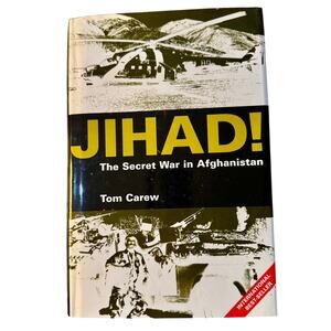 Jihad! The Secret War In Afghanistan Tom Carew Hardcover With Dust Jacket 2001